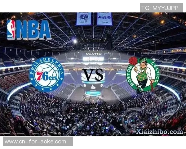 凯尔特人与76人季后赛对决回顾八月二十日精彩瞬间分析 凯尔特人与76人季后赛对决回顾八月二十日精彩瞬间分析